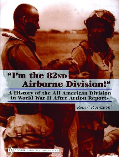 Cover image for I'm the 82nd Airborne Division: A History of the All American Division in World War Two