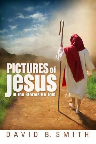 Cover image for Pictures of Jesus: In the Stories He Told