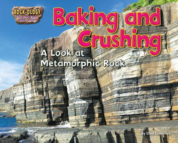 Cover image for Baking and Crushing: A Look at Metamorphic Rock