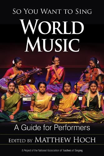 Cover image for So You Want to Sing World Music: A Guide for Performers