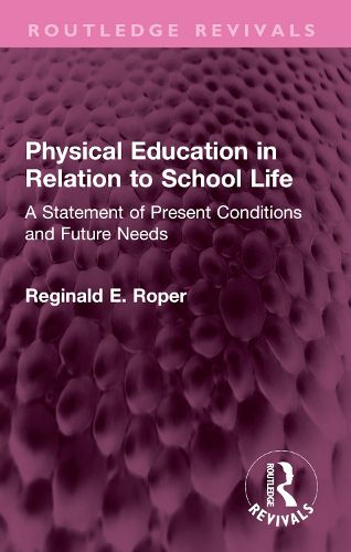 Cover image for Physical Education in Relation to School Life