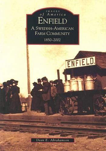 Cover image for Enfield: A Swedish-American Farm Community, 1850-2002