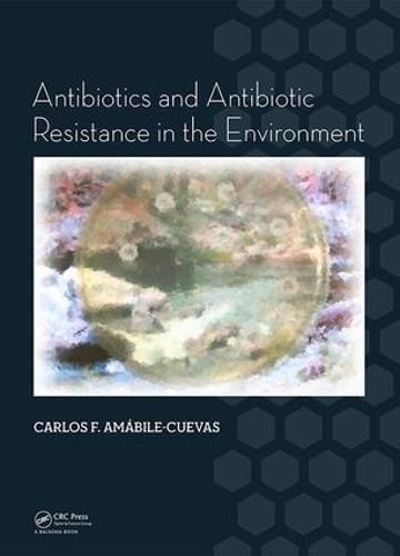 Cover image for Antibiotics and Antibiotic Resistance in the Environment