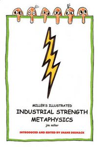 Cover image for Miller's Illustrated, Industrial-Strength Metaphysics