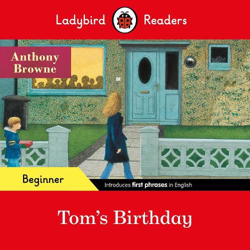 Cover image for Ladybird Readers Beginner Level - Anthony Browne - Tom's Birthday (ELT Graded Reader)