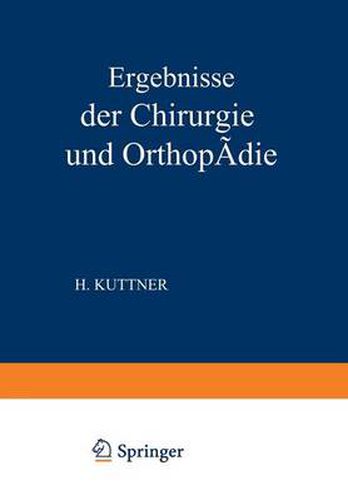 Ergebnisse Der Chirurgie Und Orthopadie: Elfter Band