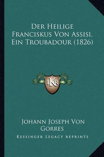 Der Heilige Franciskus Von Assisi, Ein Troubadour (1826)