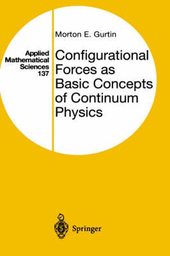 Cover image for Configurational Forces as Basic Concepts of Continuum Physics
