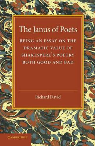 Cover image for The Janus of Poets: Being an Essay on the Dramatic Value of Shakespeare's Poetry Both Good and Bad