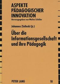 Cover image for Ueber Die Informationsgesellschaft Und Ihre Paedagogik