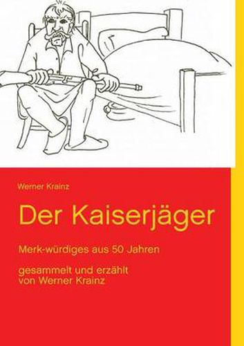 Cover image for Der Kaiserjager: Merk-wurdiges aus 50 Jahren