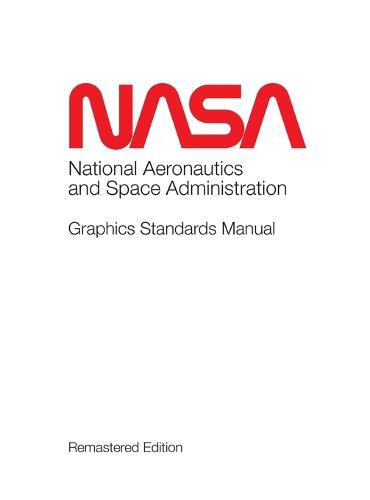 Cover image for NASA Graphics Standards Manual Remastered Edition