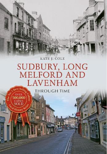 Cover image for Sudbury, Long Melford and Lavenham Through Time