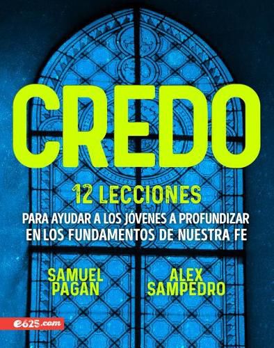 Cover image for Credo: 12 Lecciones Sobre Las Doctrinas Principales de Nuestra Fe