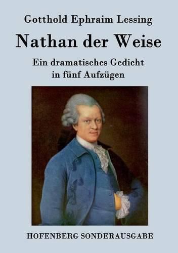 Cover image for Nathan der Weise: Ein dramatisches Gedicht in funf Aufzugen