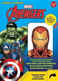 Cover image for Learn to Draw Marvel Avengers: How to Draw Your Favorite Characters, Including Iron Man, Captain America, the Hulk, Black Panther, Black Widow, and More!
