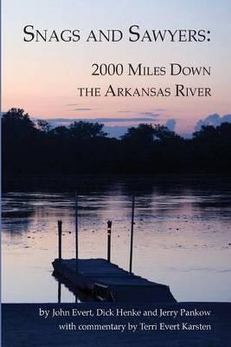 Cover image for Snags and Sawyers: 2000 Miles Down the Arkansas River