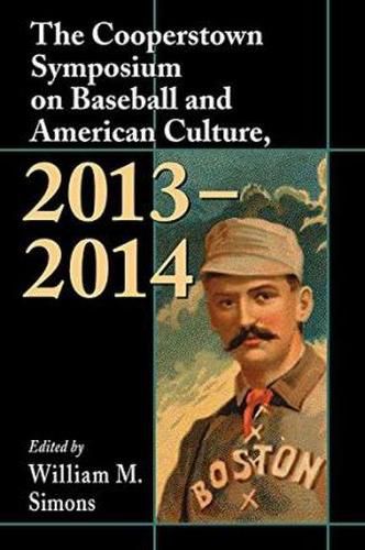 Cover image for The Cooperstown Symposium on Baseball and American Culture, 2013-2014