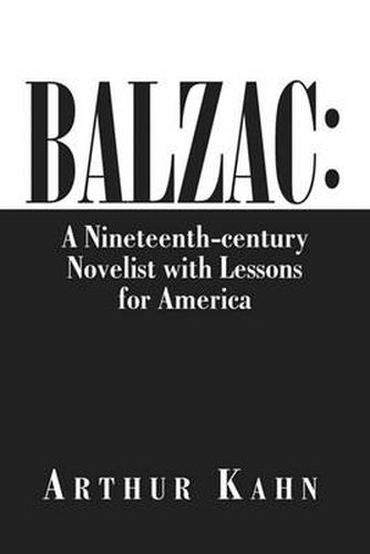 Cover image for Balzac: A Nineteenth-Century Novelist with Lessons for America