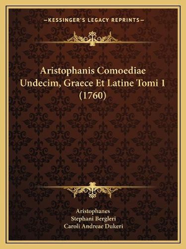 Cover image for Aristophanis Comoediae Undecim, Graece Et Latine Tomi 1 (1760)