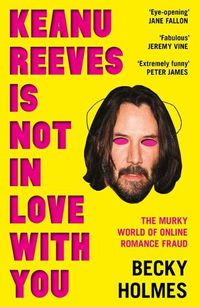 Cover image for Keanu Reeves Is Not In Love With You