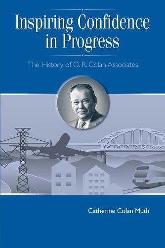 Cover image for Inspiring Confidence in Progress: The History of O. R. Colan Associates