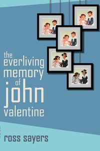 Cover image for The Everliving Memory of John Valentine