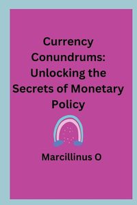 Cover image for Currency Conundrums