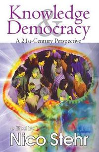Cover image for Knowledge and Democracy: A 21st Century Perspective