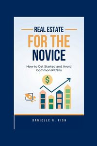 Cover image for Real Estate for the Novice