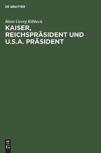 Cover image for Kaiser, Reichsprasident Und U.S.A. Prasident