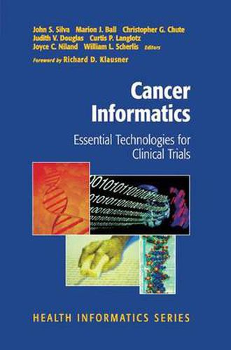 Cancer Informatics: Essential Technologies for Clinical Trials