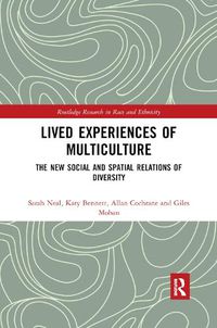 Cover image for Lived Experiences of Multiculture: The New Social and Spatial Relations of Diversity