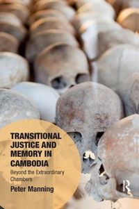Cover image for Transitional Justice and Memory in Cambodia: Beyond the Extraordinary Chambers