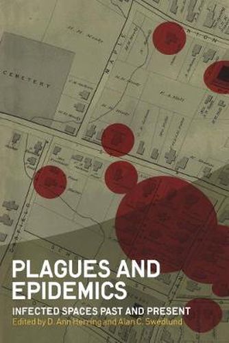 Cover image for Plagues and Epidemics: Infected Spaces Past and Present