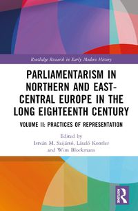 Cover image for Parliamentarism in Northern and East-Central Europe in the Long Eighteenth Century