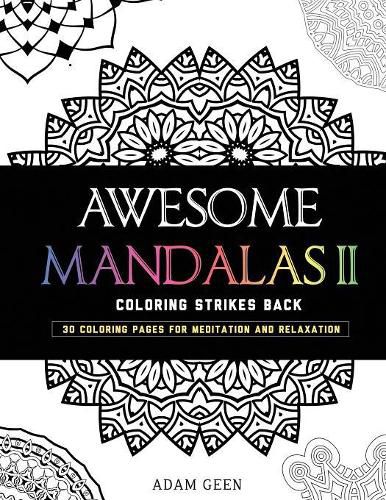 Cover image for Awesome Mandalas II: Coloring Strikes Back