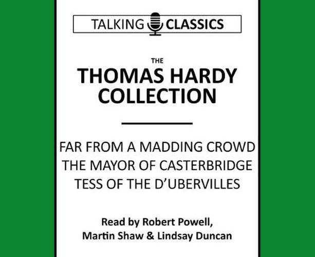 The Thomas Hardy Collection: Far from the Madding Crowd, the Mayor of Casterbridge & Tess of the d'Urbervilles