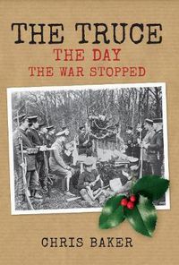 Cover image for The Truce: The Day The War Stopped