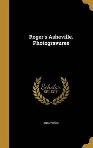 Cover image for Roger's Asheville. Photogravures