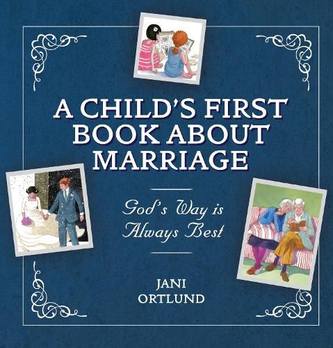 Cover image for A Child's First Book About Marriage: God's Way is Always Best