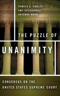 Cover image for The Puzzle of Unanimity: Consensus on the United States Supreme Court