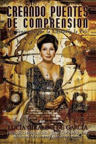 Cover image for Creando Puentes De Comprension; Mi Conquista por la Unidad y la Paz