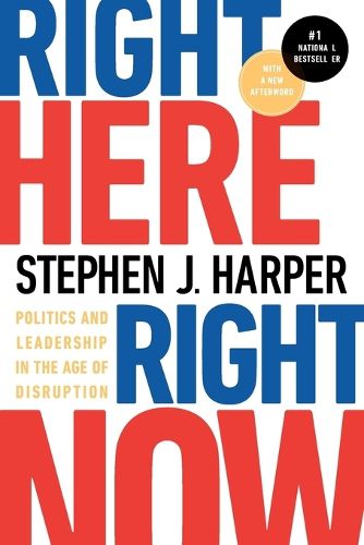 Cover image for Right Here, Right Now: Politics and Leadership in the Age of Disruption