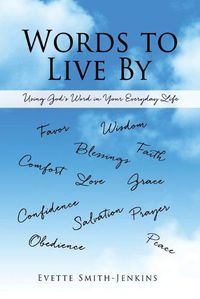 Cover image for Words to Live By: Using God's Word in Your Everyday Life