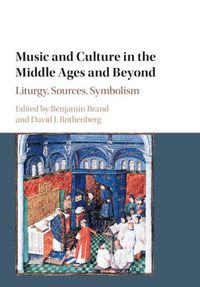 Cover image for Music and Culture in the Middle Ages and Beyond: Liturgy, Sources, Symbolism