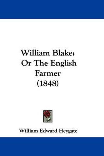 William Blake: Or the English Farmer (1848)