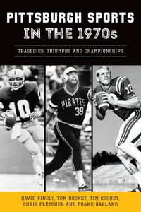 Cover image for Pittsburgh Sports in the 1970s