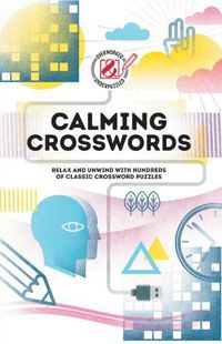 Cover image for Overworked & Underpuzzled: Calming Crosswords: Relax and Unwind with Hundreds of Crosswords