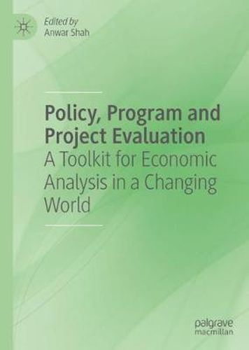 Cover image for Policy, Program and Project Evaluation: A Toolkit for Economic Analysis in a Changing World